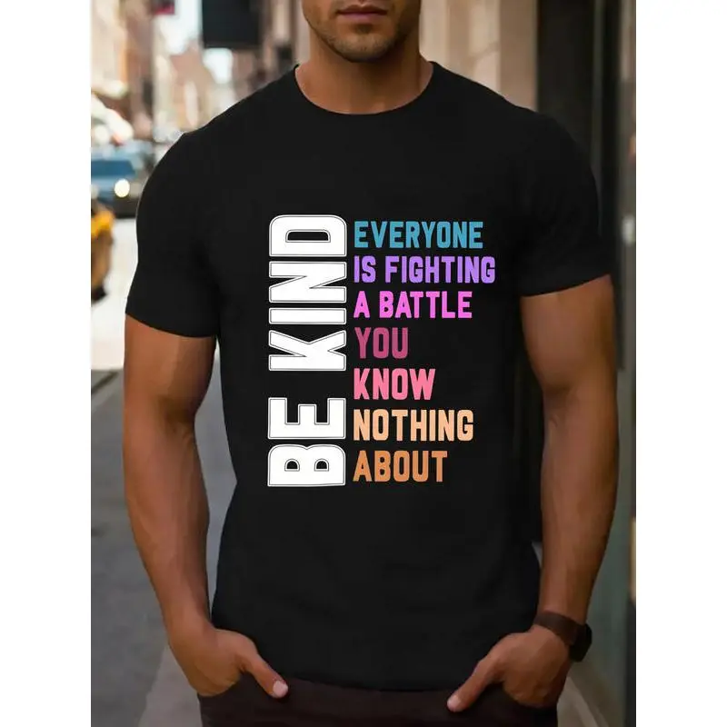 Men's Oversized Short-Sleeve Round Neck Streetwear Top - "BE KIND Everyone Is Fighting A Battle You Know Nothing About" Meme Graphic, Bold Multi-Colored Design, Rolled Sleeves, Casual Trendy Look, Perfect for Everyday Wear & Positivity Spreading