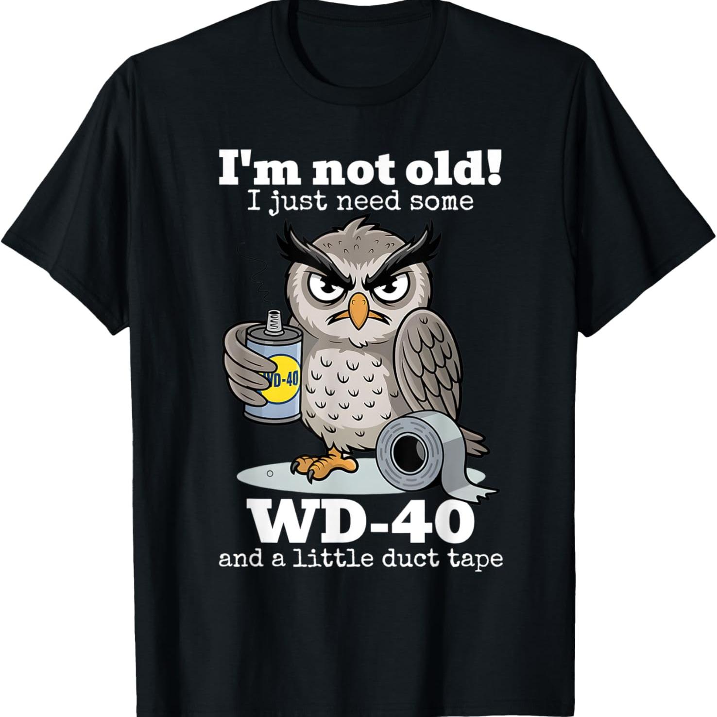 Owl I'm Not Old I Just Need Some T-Shirt
