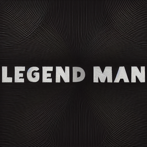 LEGEND MAN LEGEND MAN