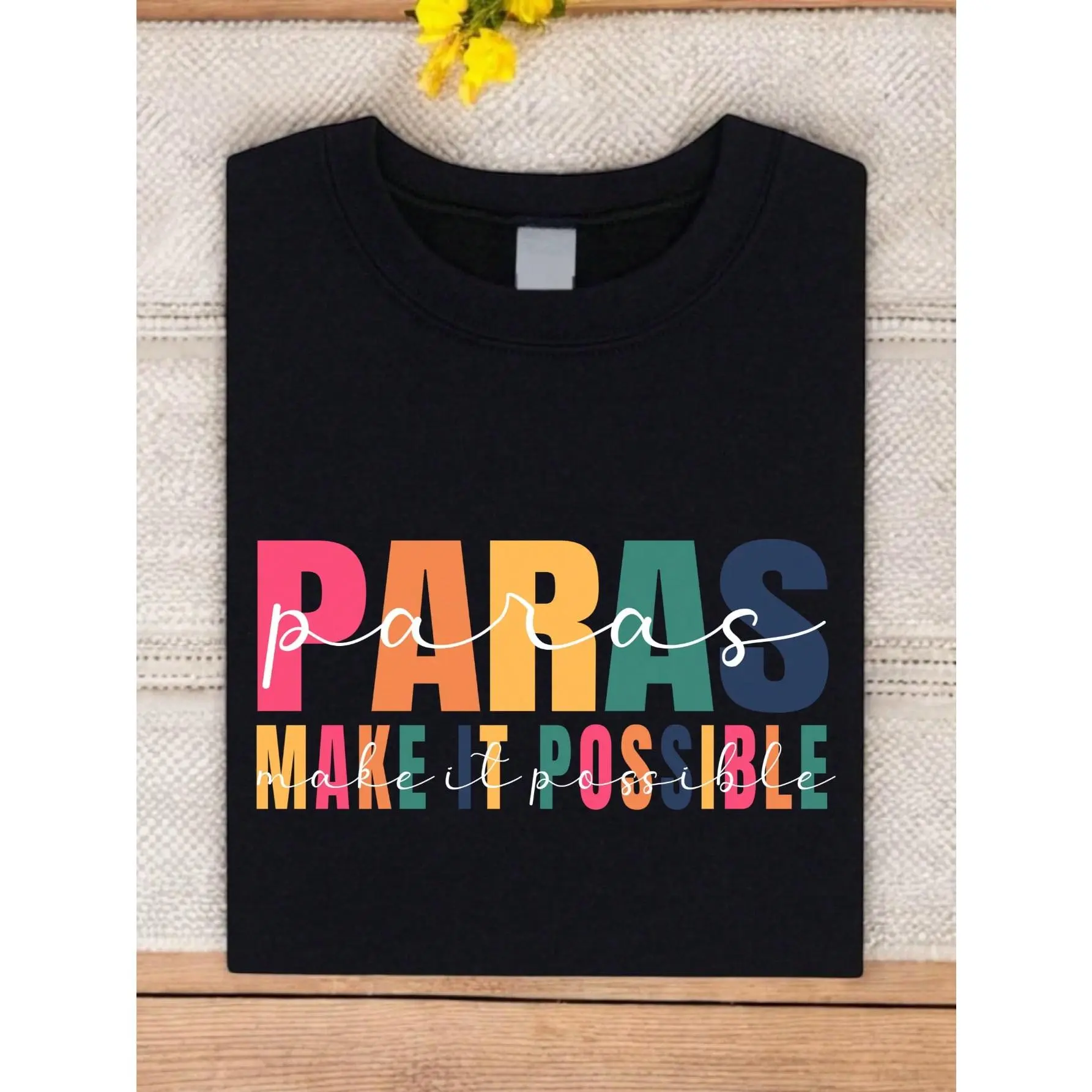 Paras Make It Possible Shirt, Teacher Assistant T-Shirt, SPED Teacher Tee, Gift For Substitute Teacher, Paraprofessional Crew Shirts, BS-599