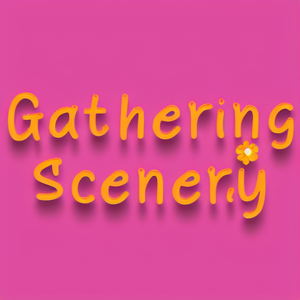 Gathering Scenery