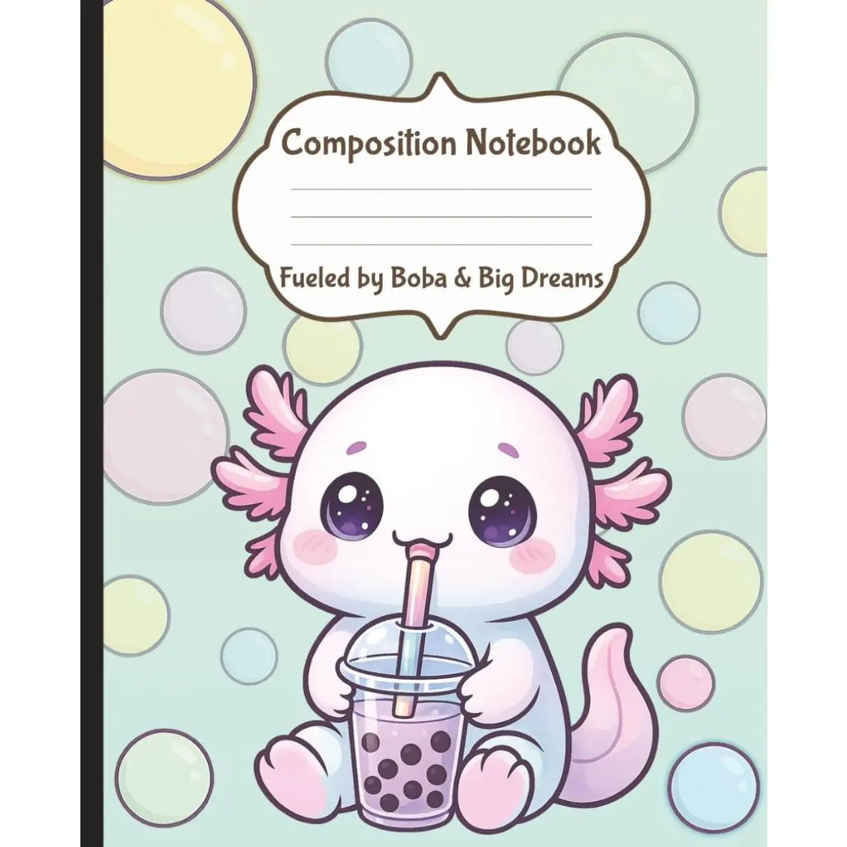 Pastel Axolotl Boba Composition Notebook: Kawaii bubble  wide ruled journal for girls — cute axolotl aesthetic school notebook for writing, notes, or sketching - Paperback