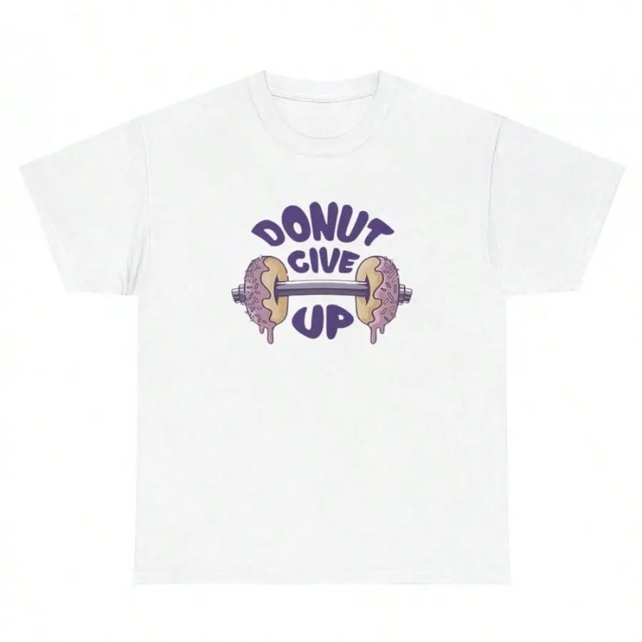 Donut Give Up T Shirt Funny Food Lover Barbell Gym Pump Cover Meme Humor Tee