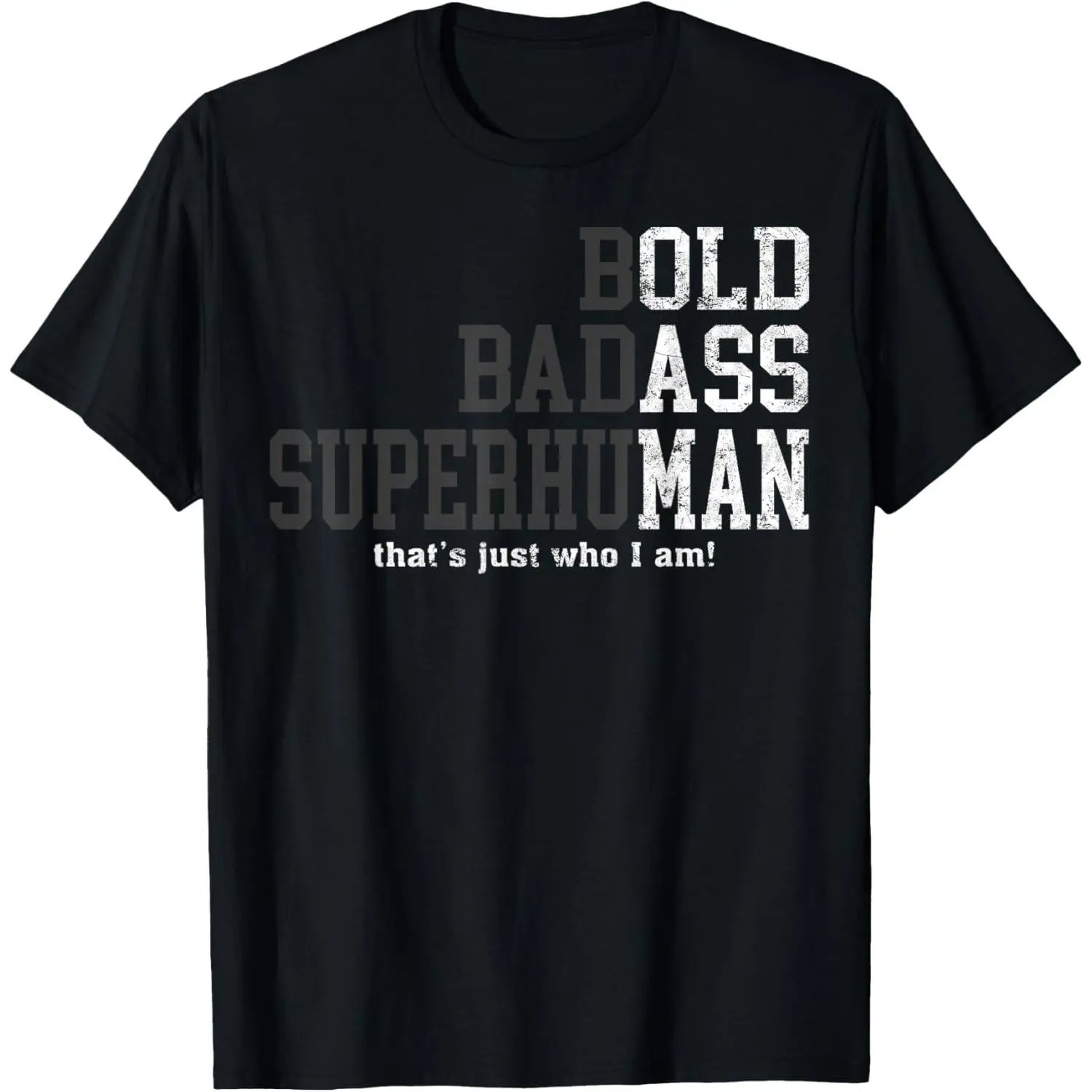 Funny Man Saying Gag Gift Birthday Husband Dad Fathers Day T-Shirt