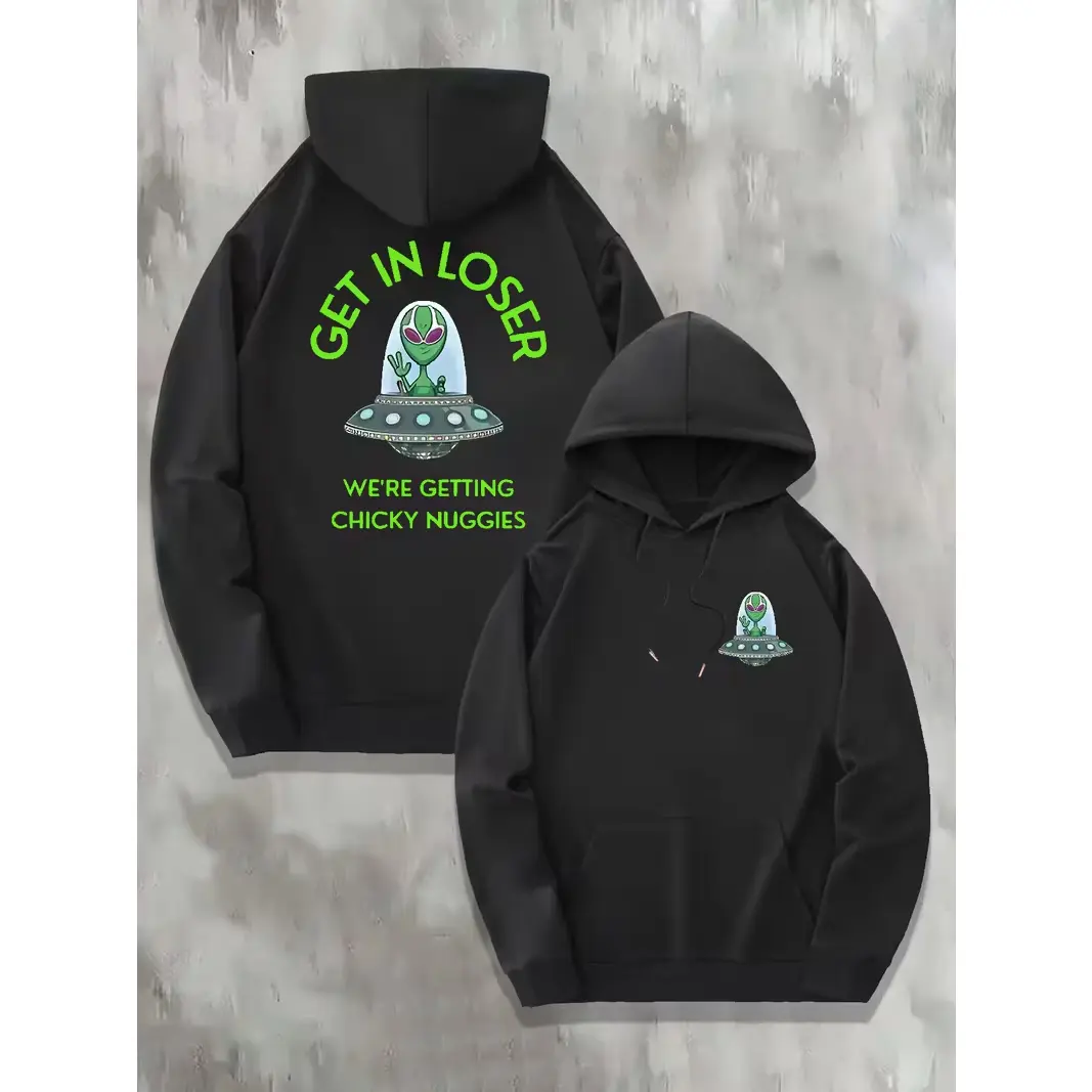 Cute Alien UFO Double Sided Graphic Oversized Comfort Cotton Fashion Hoodie Outfit, Get In Loser We’re Getting Chicky Nuggies Funny Alien Sweatshirt, Perfect Valentine’s Day Gift For Him Her, Ideal Holiday Present For Geek Friends Family Casual Streetwear
