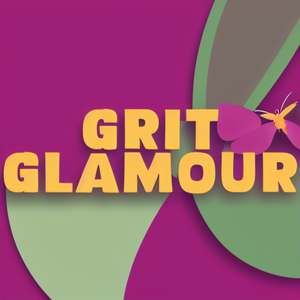 Grit & Glamour