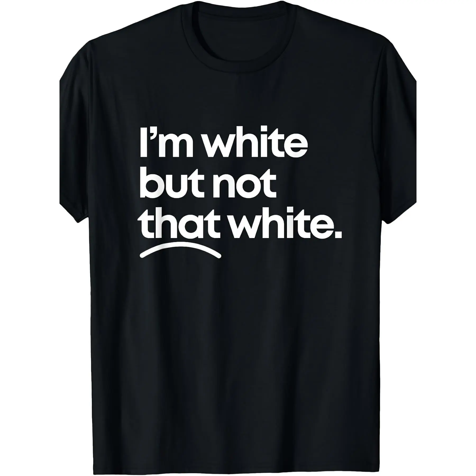 I'M White But Not That White Funny Meme Quote Design TShirt Soft Breathable Fabric Loose Fit Casual Round Neck Top for Parties Mens T Shirts Top for Daily Activities Crew Neck Drop Shoulder - Versatile, PLUS SIZE