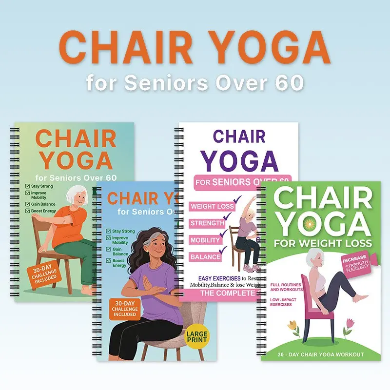 30-Day Chair Yoga Guide for Weight Loss & Flexibility, Beginner-Friendly Exercise Book, 60 Movements, Ideal for Seniors & Adults