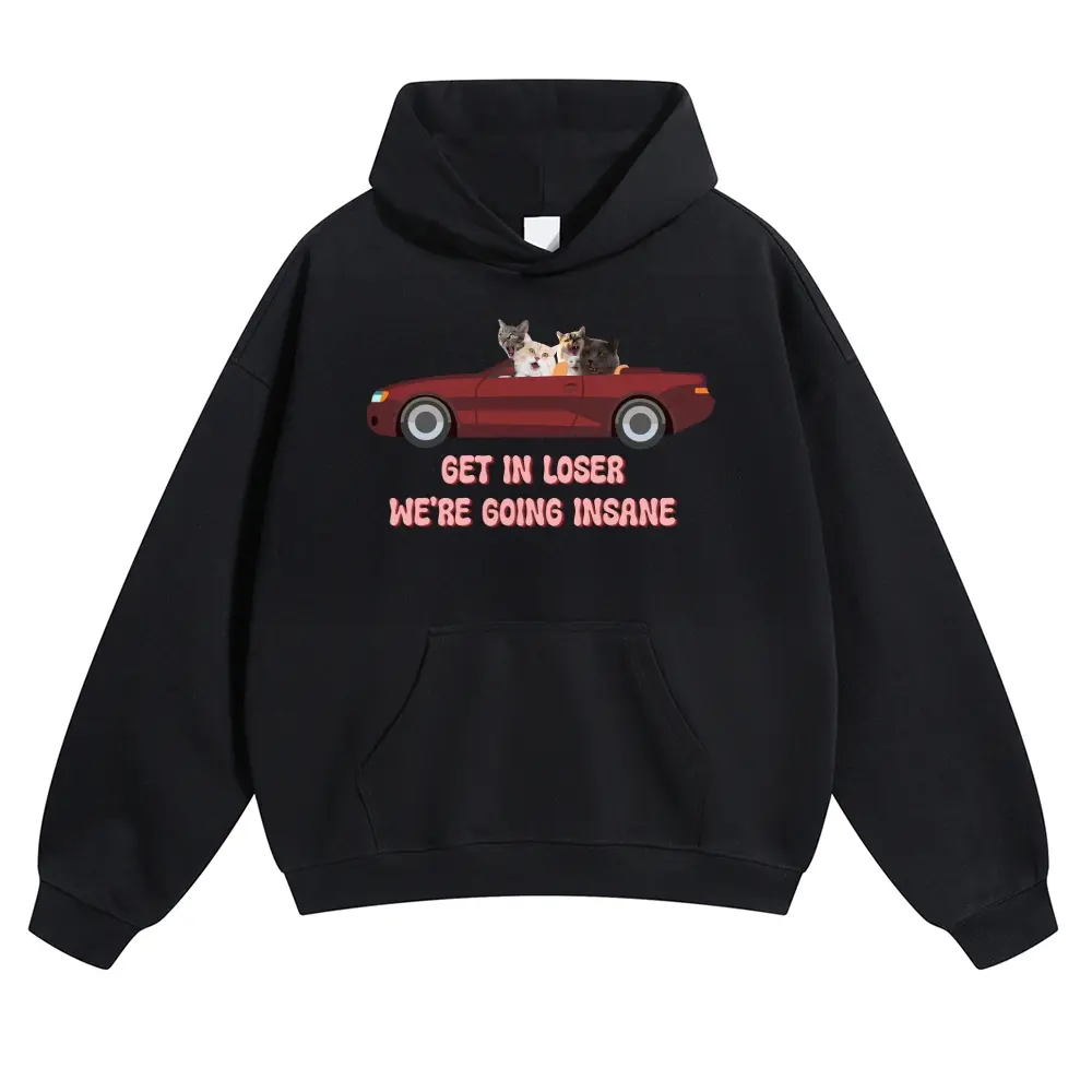 Unisex Get in loser, kitties cruise in a convertible and go wild together Graphic hoodie Personalized Pattern Y2k Clothing Round Neck hoodie,Women's Clothing 100% Cotton, Menswear, Top, Vintage Style,Summer Casual Oversized