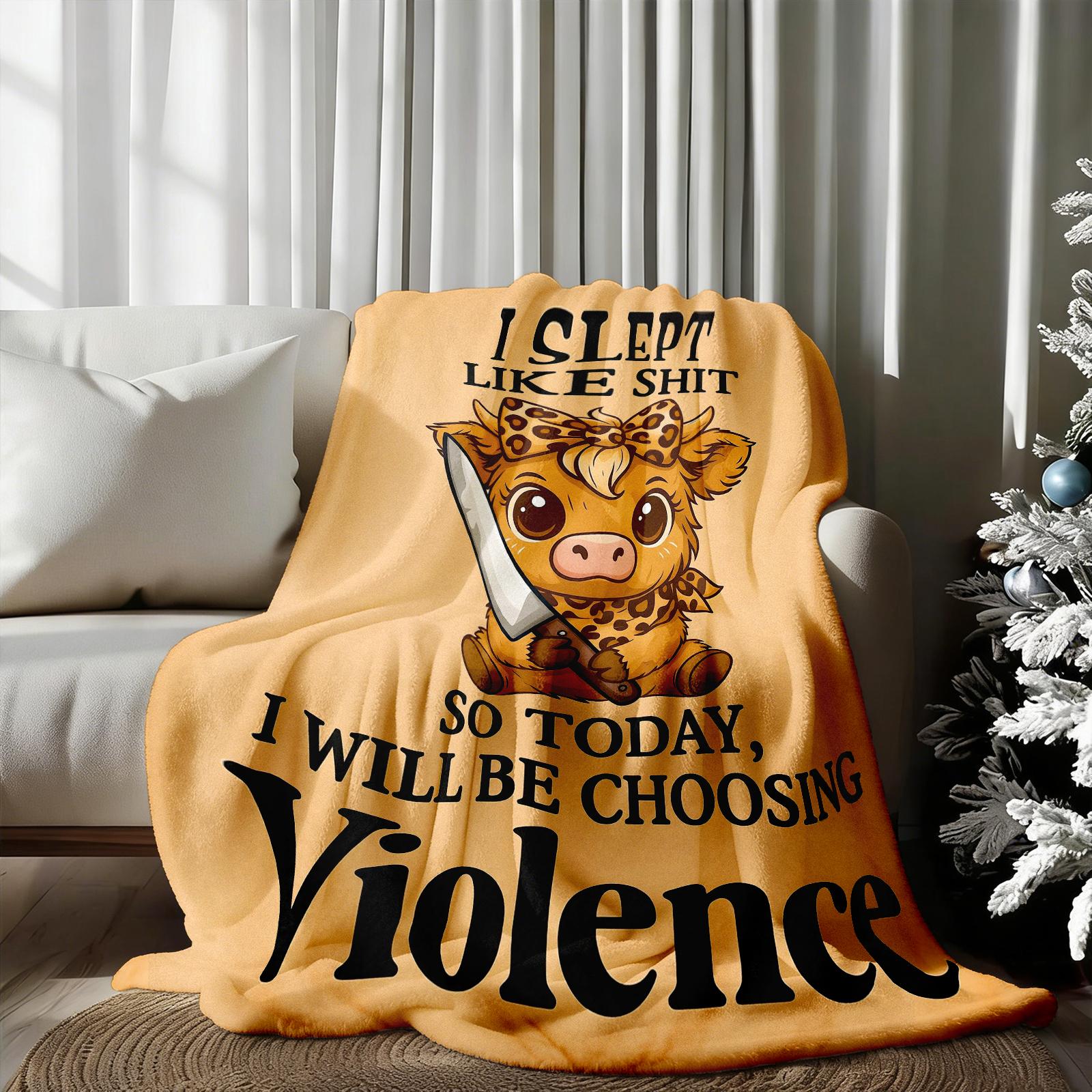 Cute Highland Cow Blanket-"I Slept Like Shit So Today I Choose Violence",Adorable Leopard Print Bow Cow with Knife Funny Quote Design,Perfect for Friends
