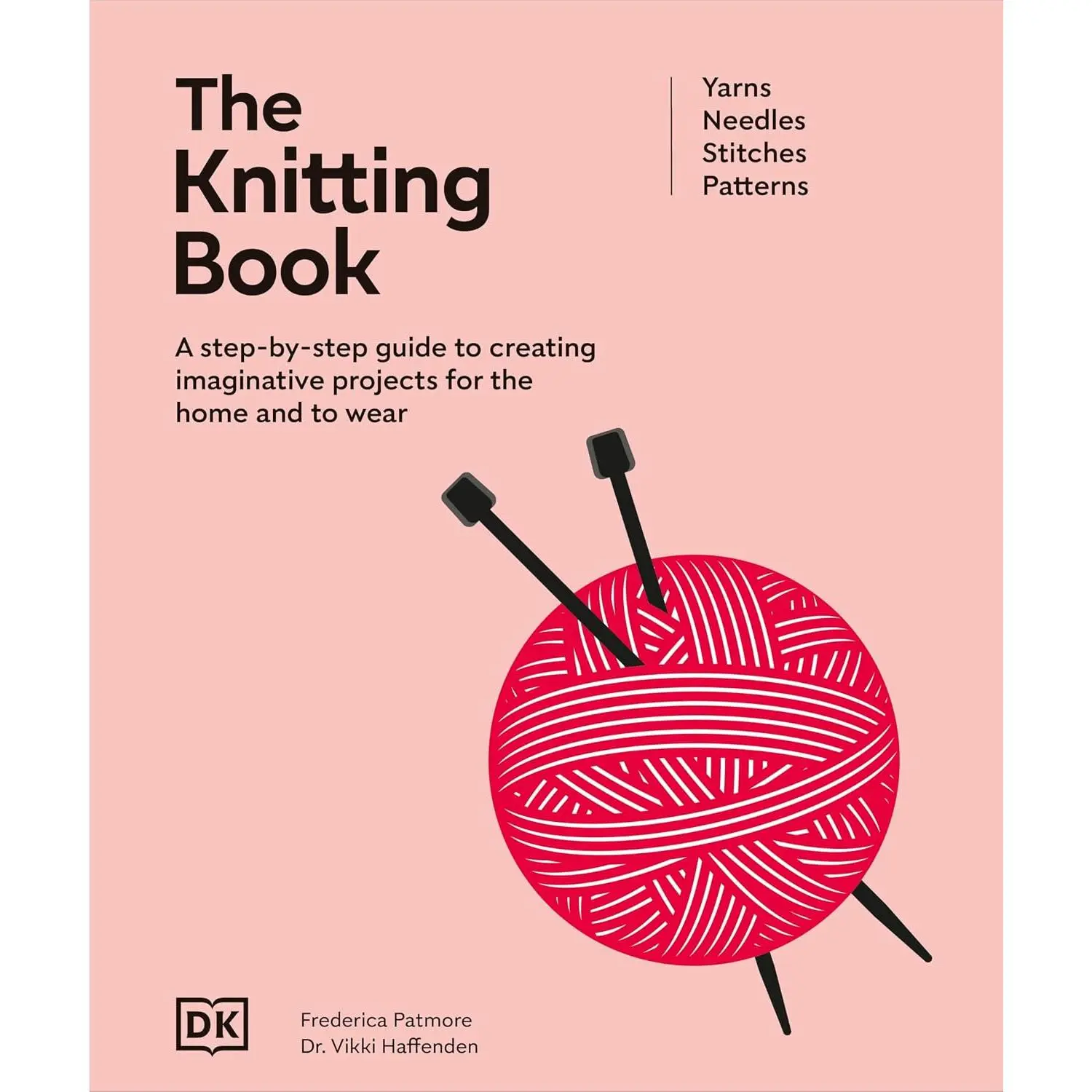 The Knitting Book: A Step-by-Step Guide to Creating Imaginative Projects for the Home and to Wear (Ultimate Craft Guides)