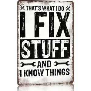 That's What I Do: I Fix Stuff And I Know Things Aluminum Metal Sign 8x12 Inch - Garage Workshop Wall Decor Handyman Gift