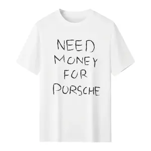 Need Money For Porsche Tshirt, Baggy Fit Graphic Tee, 90S Oversize Shirt, Trendy Tshirt, Meme Shirt, Sarcasm Shirt, Y2K Tee, Vintage Tshirt T-Shirt For Men And Women