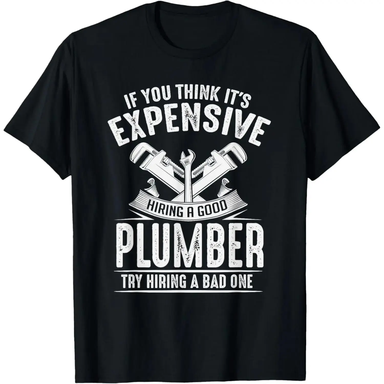 Women's 100% Cotton Short-Sleeve Round Neck Casual Distressed Graphic T-Shirt - Funny Plumbing Hourly Rate "Hiring A Good Plumber" Print
