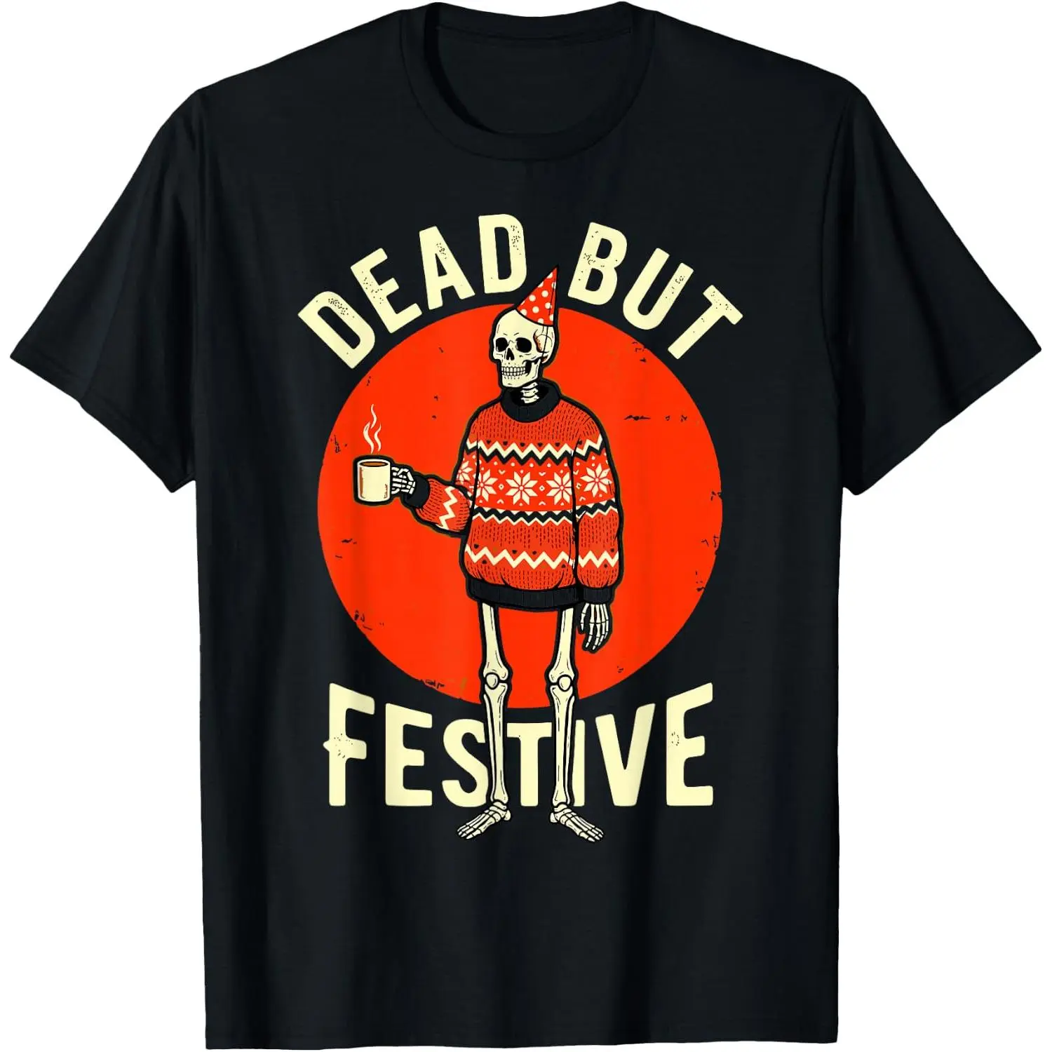 Dead But Festive Funny Christmas Skeleton Ugly T-Shirt