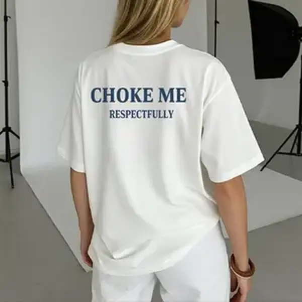 Funny Daily Slogan Casual Graphic Oversized White Crew Neck T-Shirt, Soft Comfortable Casual Summer Daily Streetwear Ladies Fashion Tee