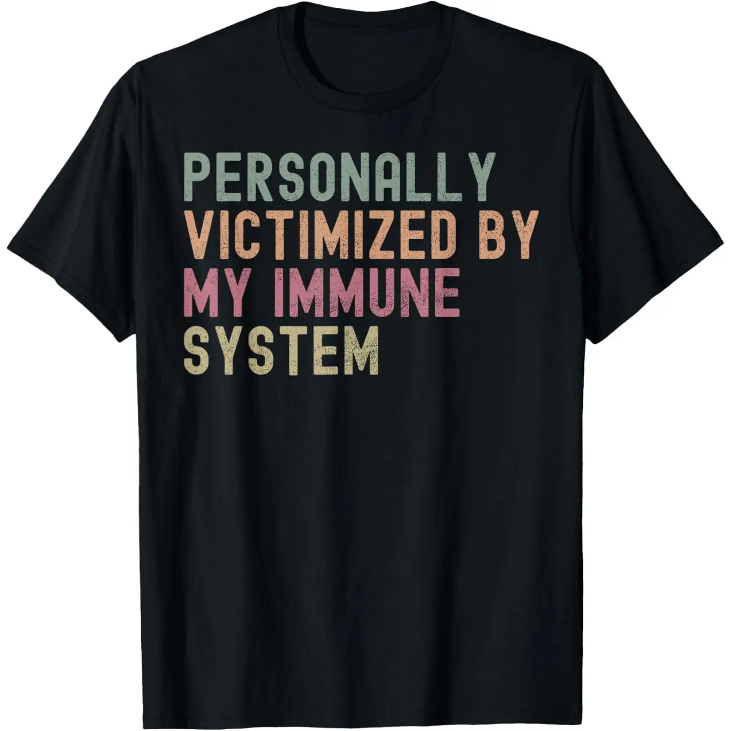 100% Non-Washed Cotton Unisex Round Neck Tee Personally Victimized By My Immune System Retro Distressed Text Loose Top Autoimmune Chronic Illness Humor Casual Shirt Soft Non-Washed Cotton Gift For Chronic Pain Warriors