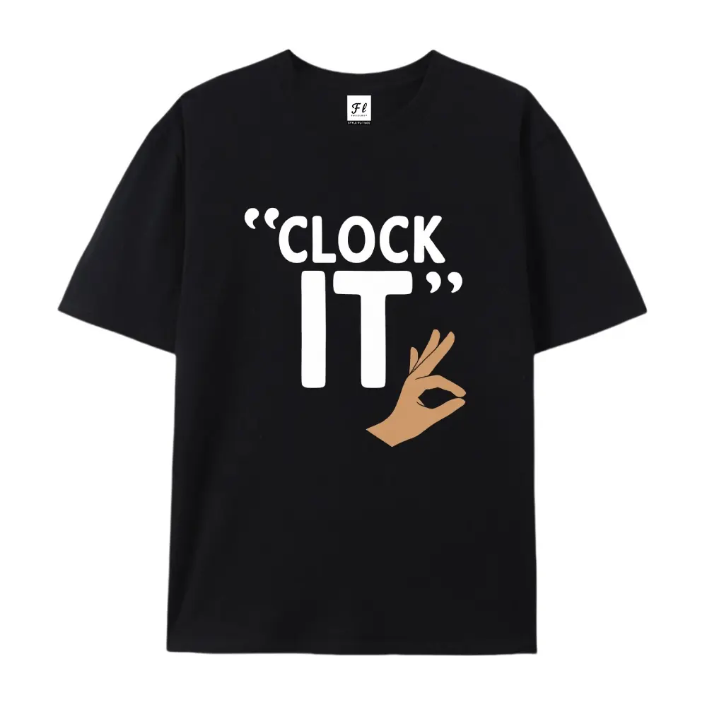 Funny "Clock It" With Hand Gesture Graphic T-Shirt - Humorous Work And Time Quote Tee - White Shirt With Bold Black Text And "Ok" Hand Print - Casual All-Season Attire - Great Gift For Office Workers, Coworkers, Anyone Who Loves Work Memes