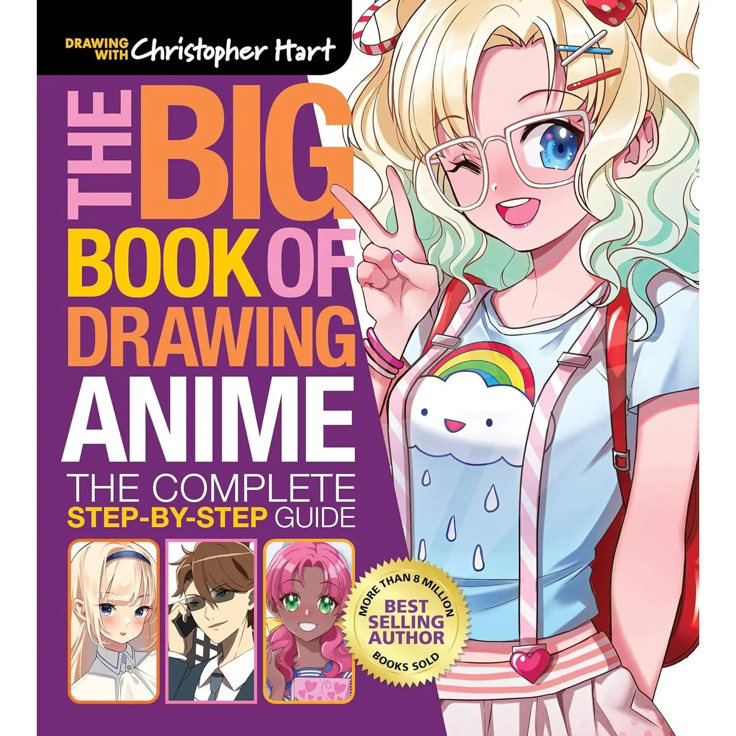 The Big Book of Drawing Anime: The Complete Step-by-Step Guide – How to Draw Anime and Manga Characters for Kids, Teens, and Adults (Drawing with Christopher Hart)