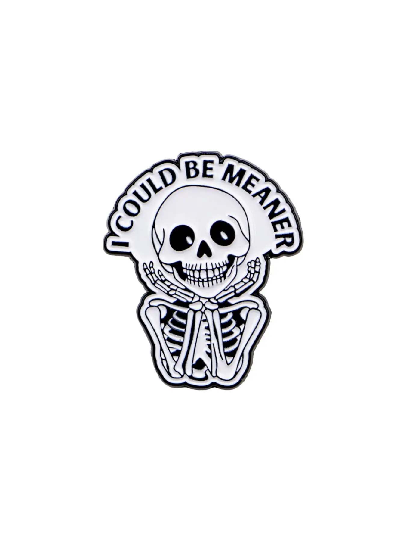 I COULD BE MEANER Skull Quote Pin, Punk Style Enamel Badge, Cartoon Cool Emblem, Halloween Gift, Backpack and Clothing Accessory