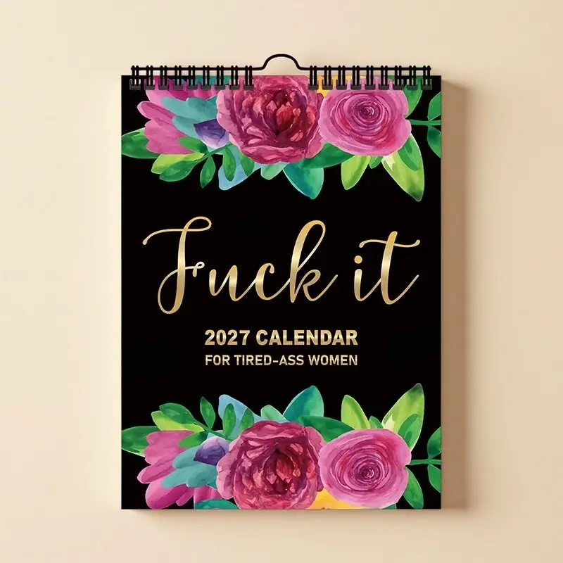 1-Piece 2027 Funny Sarcastic Calendar Humor Stress Relief Style 12 Months + Monthly Snarky Sayings + Date Marking for Tired Women / Gag Gifts / Office Wall Decor