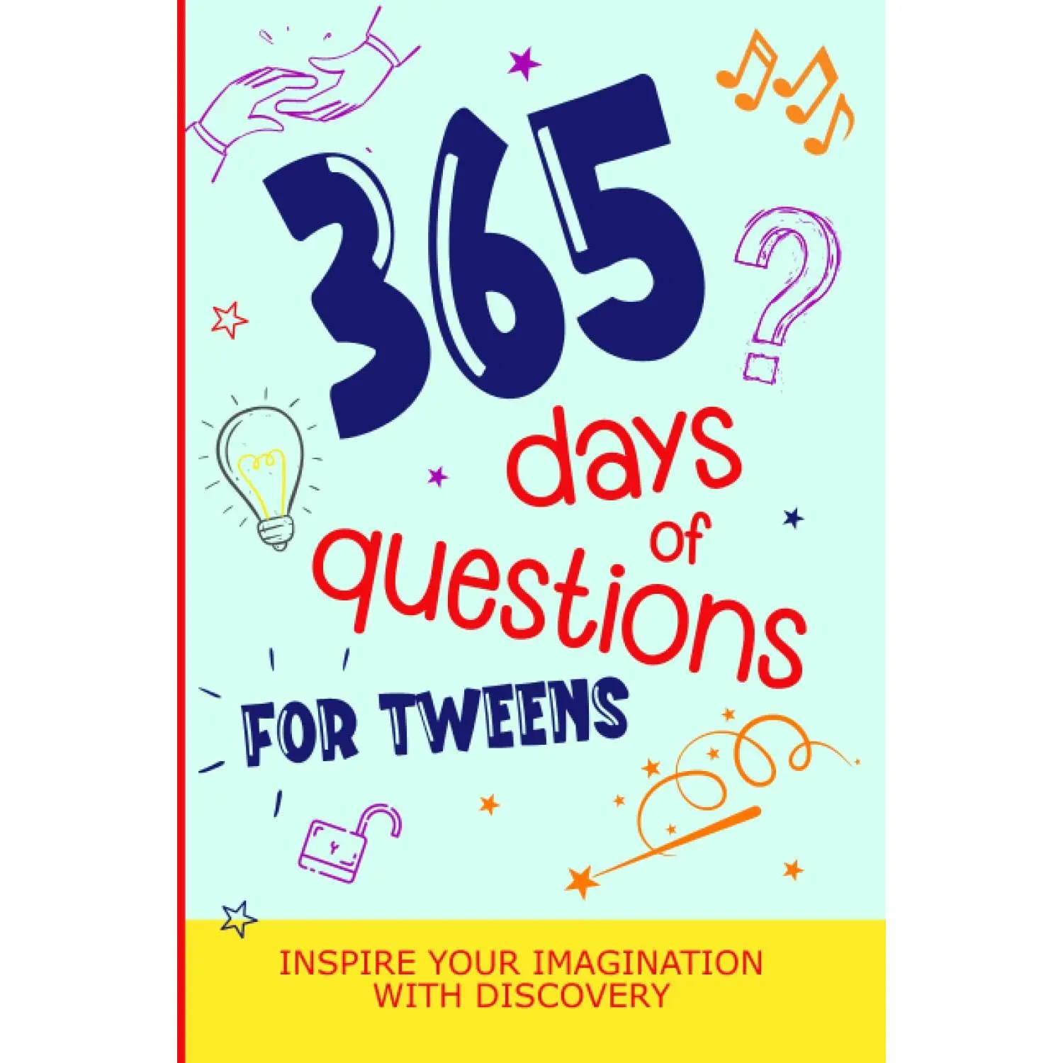 365 Days of Questions for Tweens: A Year of Journaling with  Question a Day | Build Confidence and Develop Self Awareness | Tween Journal with Daily Writing Prompts - Paperback