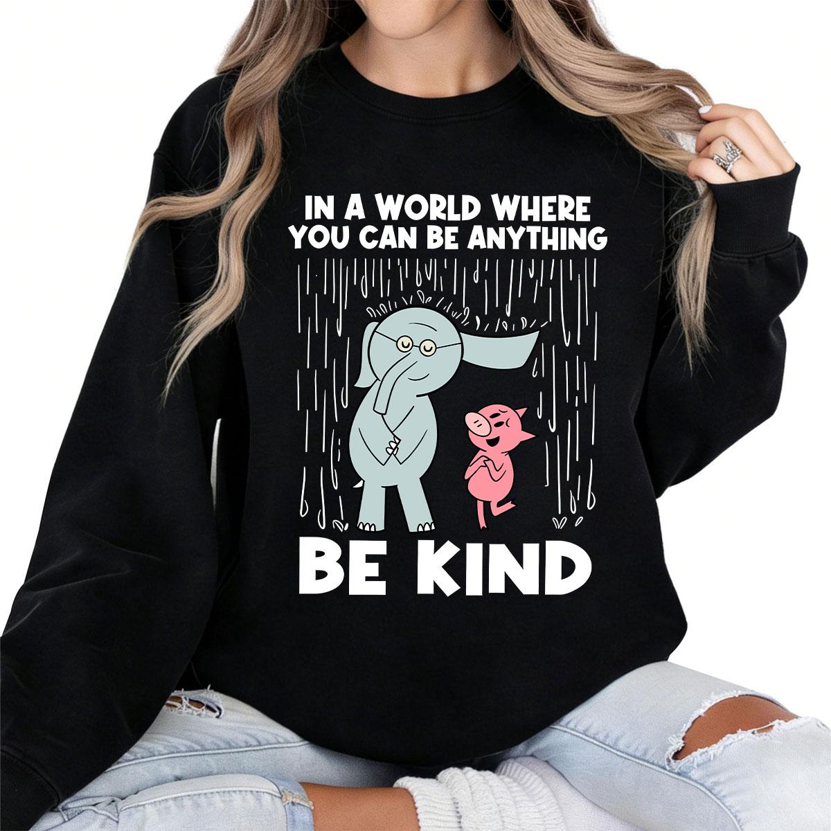 Be Kind In A World Where You Can Be Anything Teacher T-Shirt Kindergarten Teacher Shirt Gift Made In USA For Women For Men [ZinniaZip cotton t-shirt/sweatshirt/hoodie, soft and comfortable]