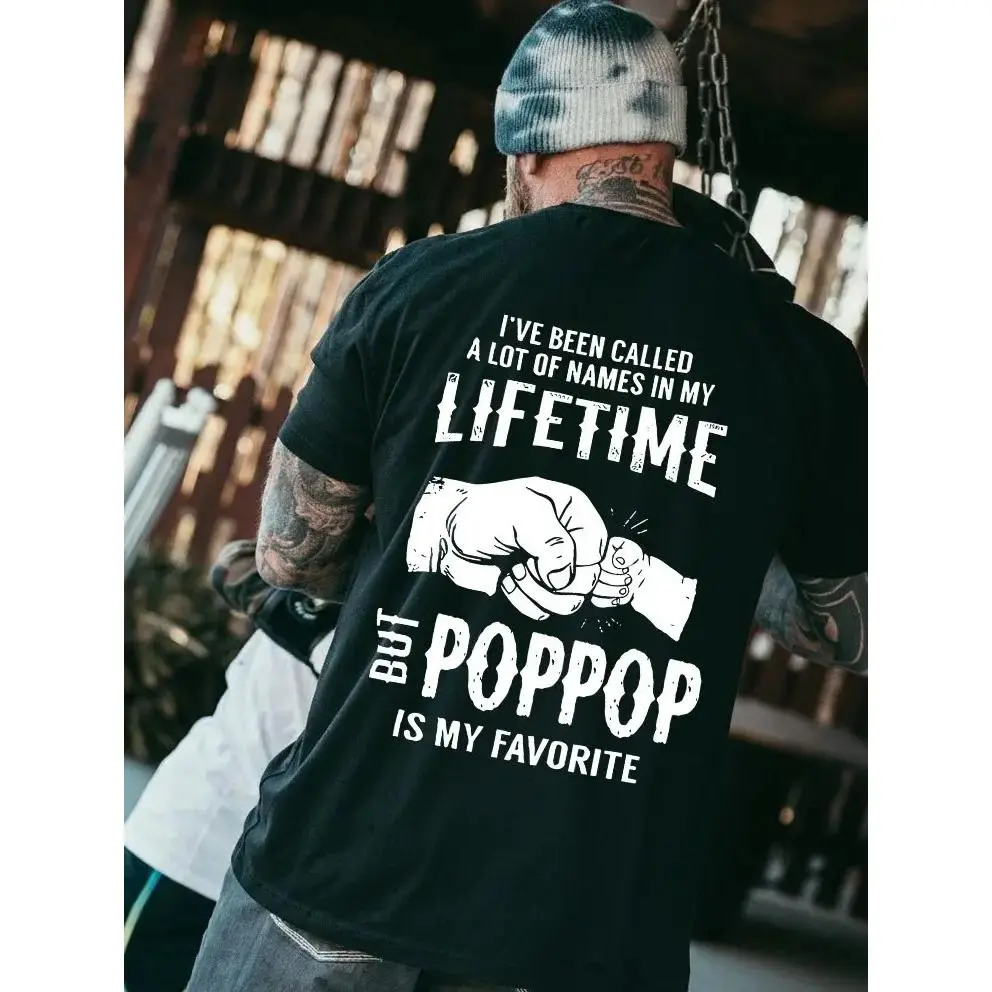 Father's Day - I've Been Called A Lot Of Names In My Lifetime But POP POP Is My Favorite Shirt, Top Menswear, Cotton Tee Shirt ,Men's Casual Crew Neck T-Shirt, Menswear, Tops,Gift for Husband, Unisex