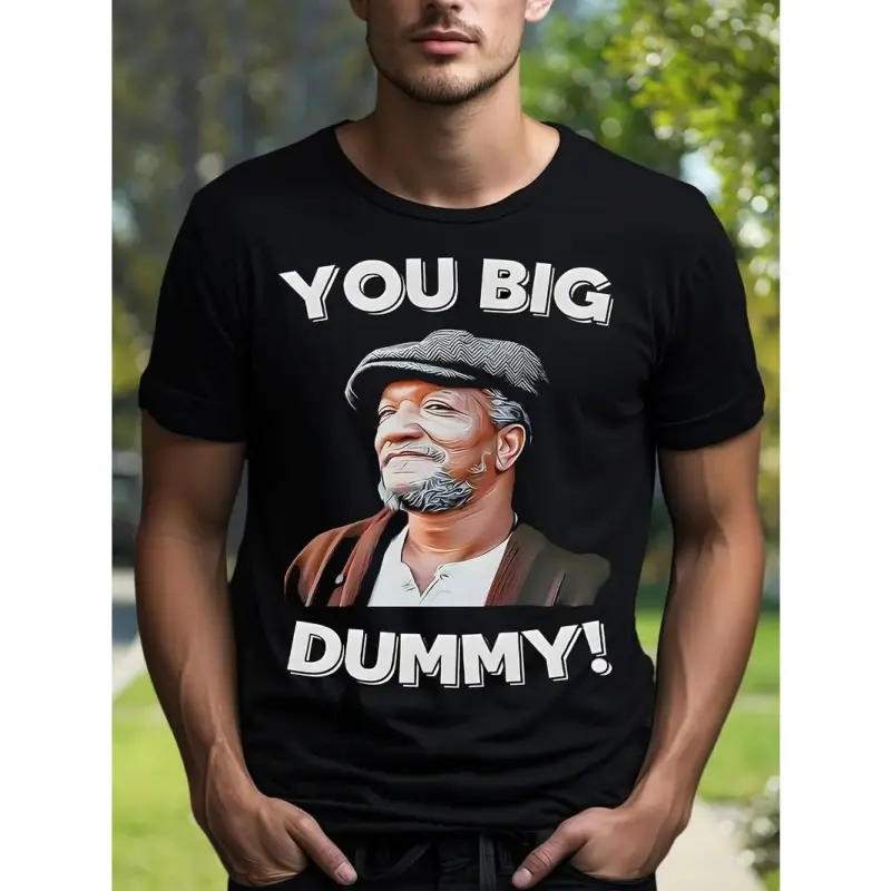 Men's Personalized Shortsleeve Round Neck Tops - Vintage 80s Sanford And Son Redd Foxx "You Big Dummy" Funny Meme Adult T-Shirt for Sports & Outdoor Activities