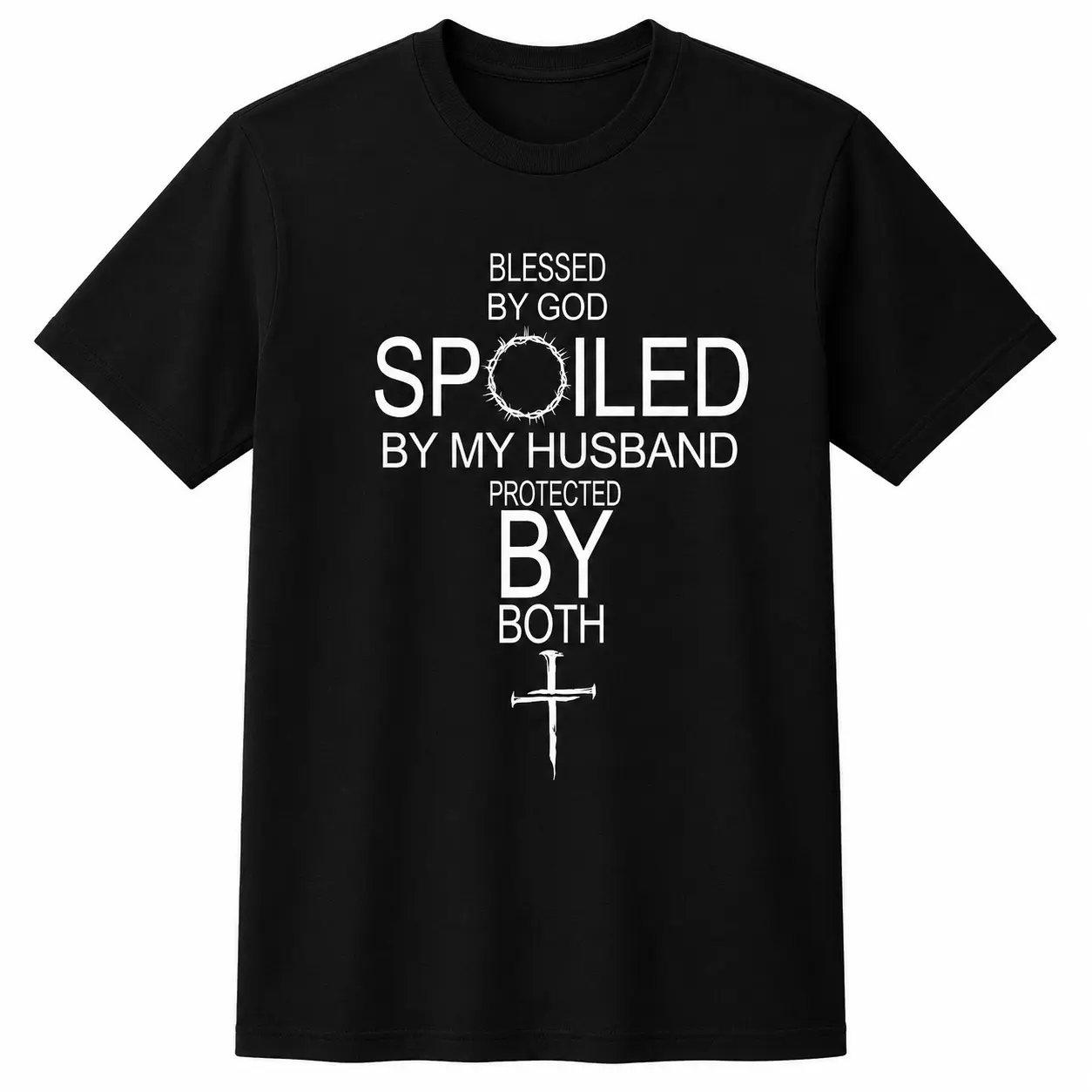 By God Spoiled By My Husband Protected By Boths T-Shirt