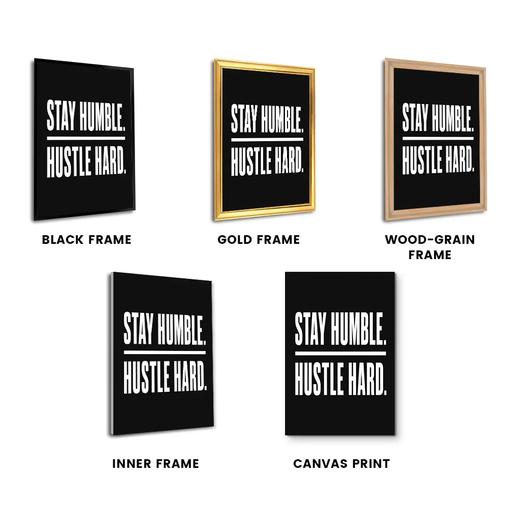 Stay Humble Hustle Hard Motivational Wall Art Decor Poster | Inspirational Quote Decor | Multiple Sizes, Frames & Customizable Options | Black White Minimalist Canvas Print Ready To Hang For Office Dorm Room Gym Home Decor