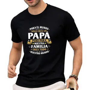 Papa Eres Todo Nuestro Mundo Shirt, Spanish Fathers Day Tee, Gift For Latino Dads, Casual Meaningful Quote Graphic Tshirt