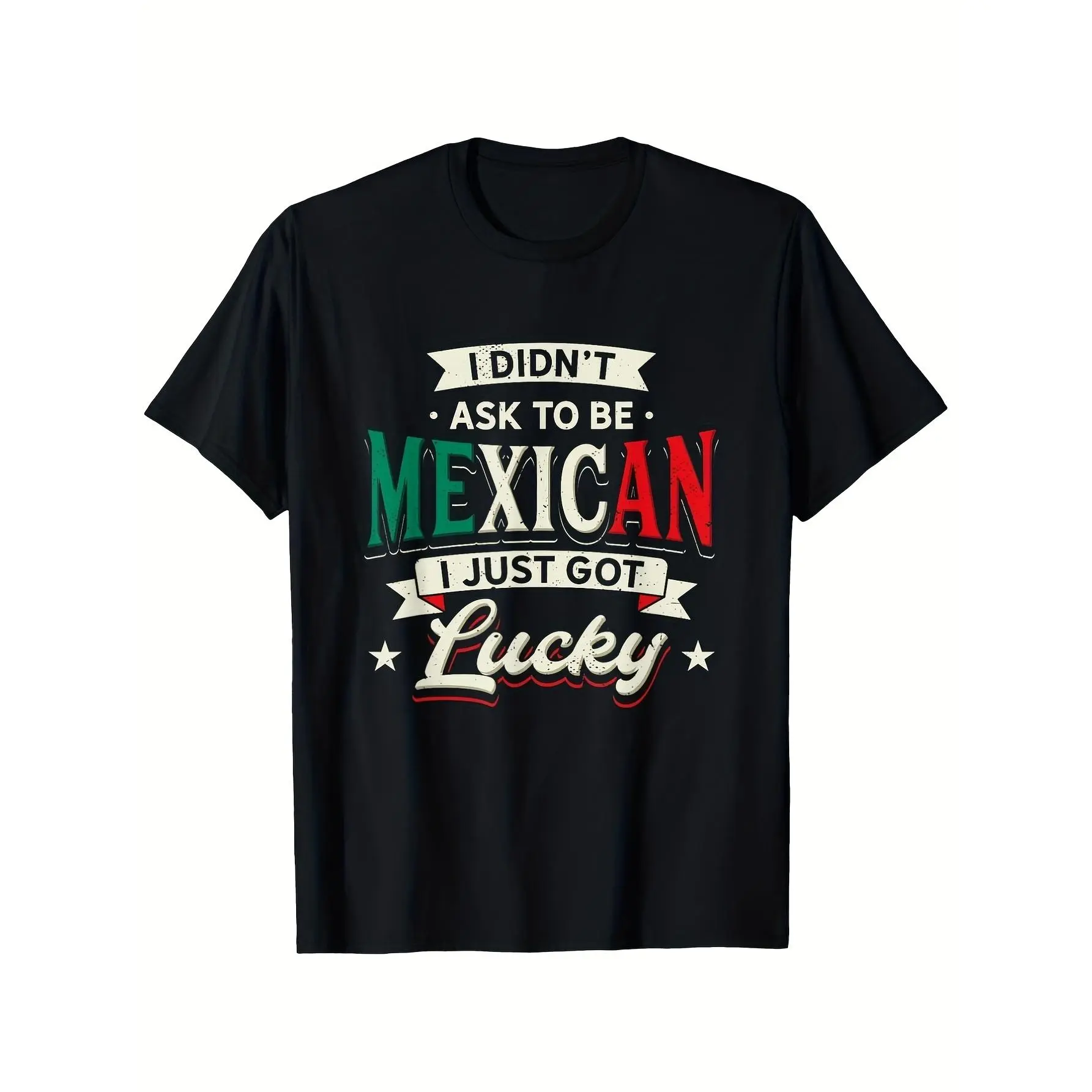 Mexican Pride Design for Proud Hispanic - to Be Mexican T-Shirt Round Neck T-Shirt, Comfortable, Soft tee, Gift for Men Women Family Friends Birthday  Gifts for Men or Women,Summer Short-Sleeved Printed T-Shirt