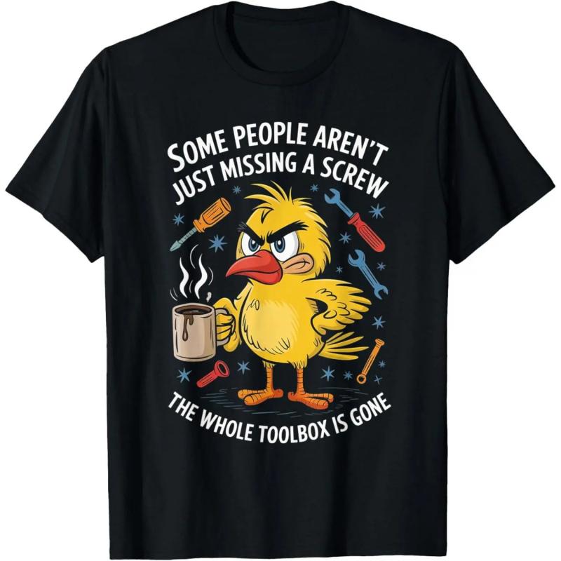 Some People Aren't Just Missing A Screw, Funny Duck T-Shirt