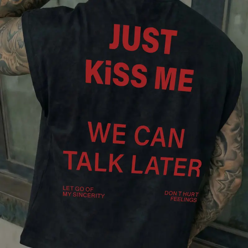 Unisex Y2K Fashion Street Style Vibe Just Kiss Me We Can Talk Later Sleeveless Top, Summer Graphic Tee, Graphic Apparel, Loose Fit, Menswear, Perfect for Couples & Gifts