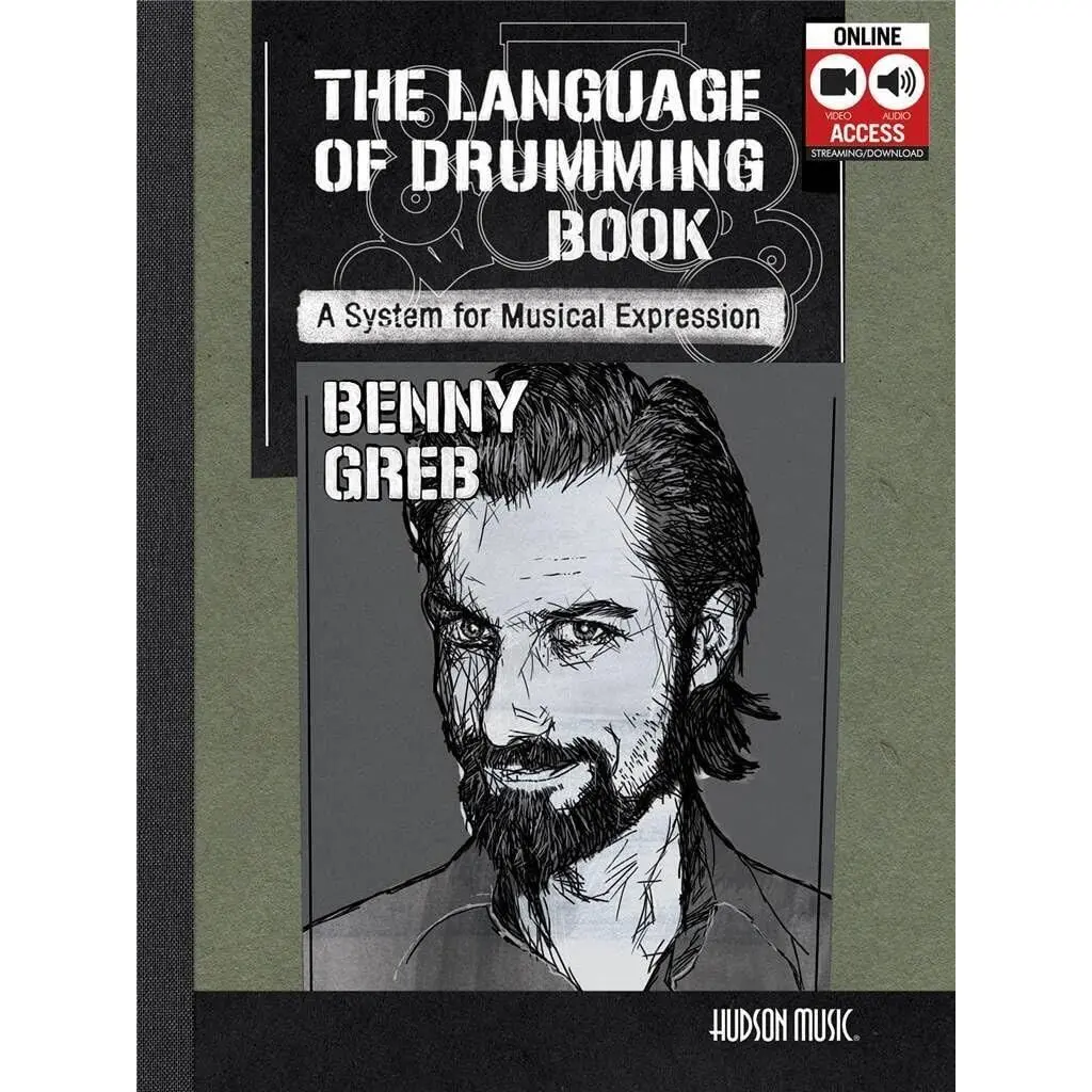 The Language of Drumming: A System for Musical Expression by Benny Greb | Drum Instruction Method Book with Rhythm Concepts, Grooves, Fills, Online Audio and 2-Hour Video for Drumset