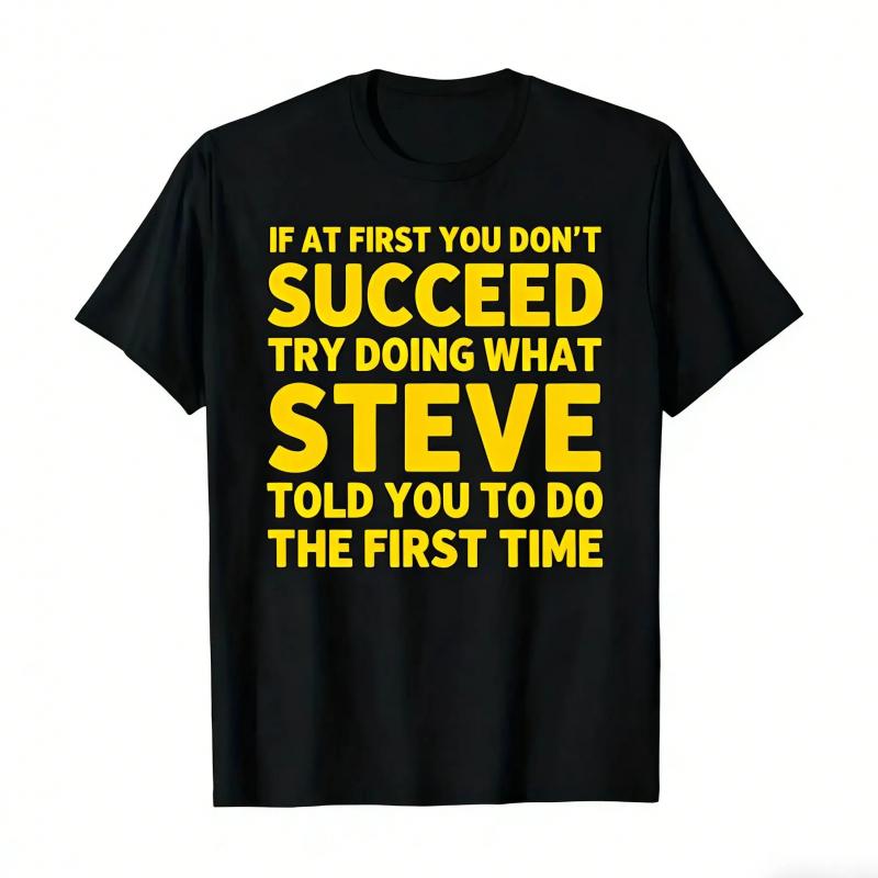 Men'S Funny Steve-Themed Sarcastic Quote T-Shirt - "If At First You Don't Succeed..." Steve Quote - Heavyweight Loose Fit Crew Neck Short Sleeve Casual Streetwear Tee for Daily Wear, Parties & Sports - Shortsleeve Crewneck Menswear Tshirt graphic tee