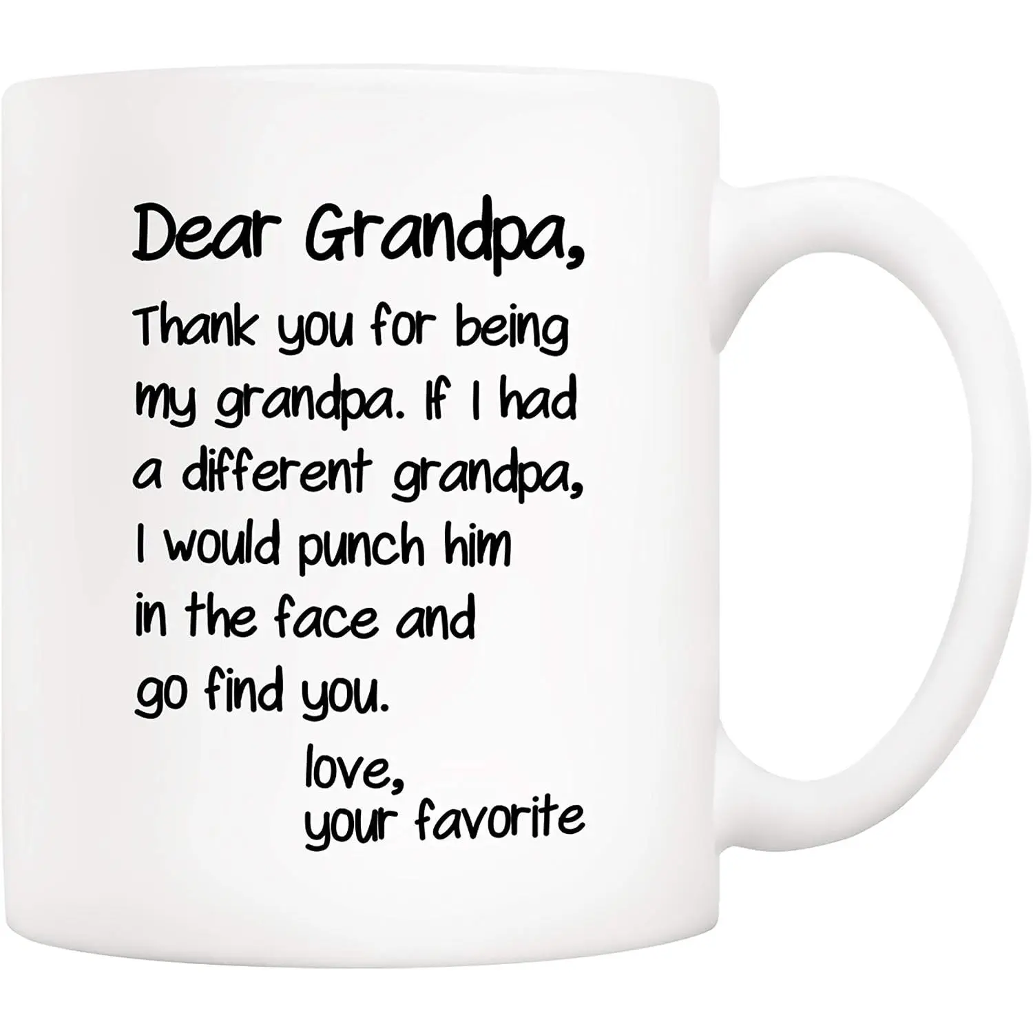 Father's Day Funny Grandpa Coffee Mug Christmas Gifts from Grandson Granddaughter, Dear Grandpa, Thanks for Being... Love Your Favorite Cups 11 Oz, Birthday Present Idea for Grandfather