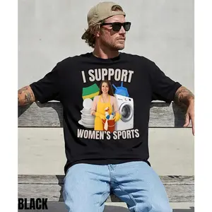 I Support Women's Sports Shirt,Funny Offensive Sarcastic Humor Shirt,Gag Gifts Shirt,Embarassing Shirt,Cringy Shirts,Gen Z Humor ShirtUnisex T-Shirt
