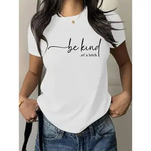 Be Kind Of A Bitch Sweet Sassy Statement Graphic T-Shirt