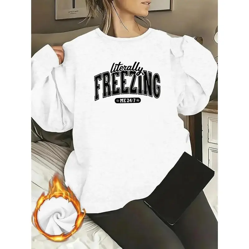 Women's Literally Freezing Graphic Sweatshirt - Cozy Gray Crew Neck Pullover with Black Lettering, Long Sleeves, Casual Fit, Perfect for FallWinter, Everyday PulloverTrendy Casual StyleMedium Elasticity Fabric