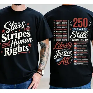 Stars Stripes And Human Rights T-Shirt, 250 Years Still Working On Back Print Tee, Liberal 4th Of July Activist T-shirt, Equal Rights Gift