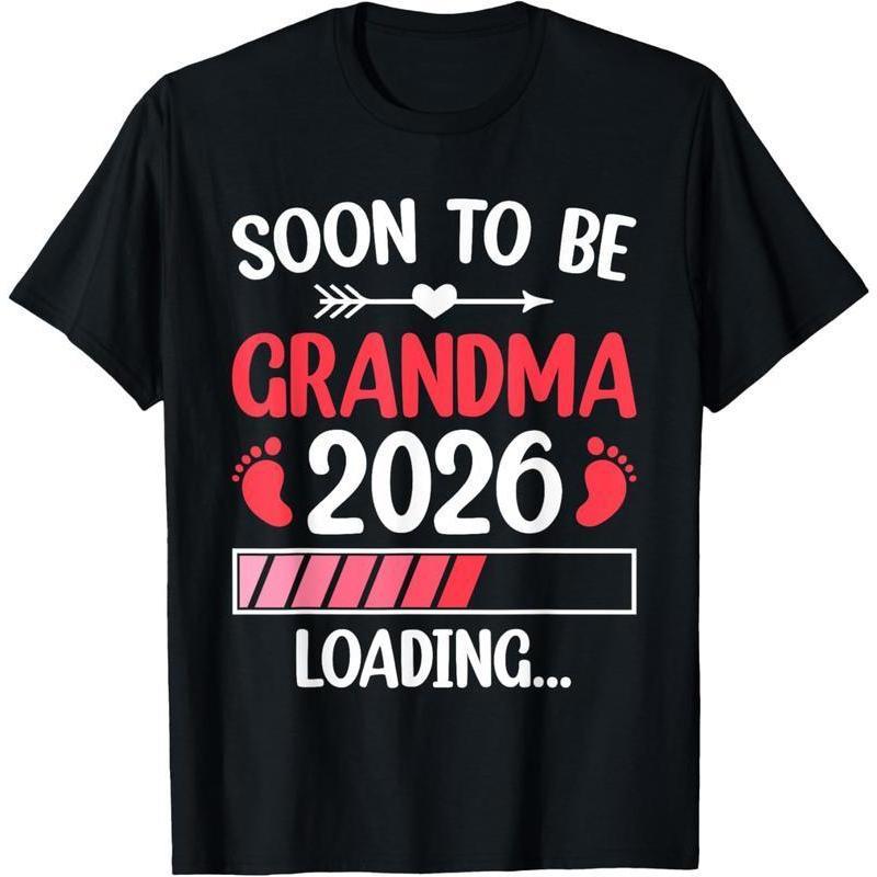 100% Cotton Soon to Be Grandma 2026 Loading Funny Pregnancy Announcement T-Shirt