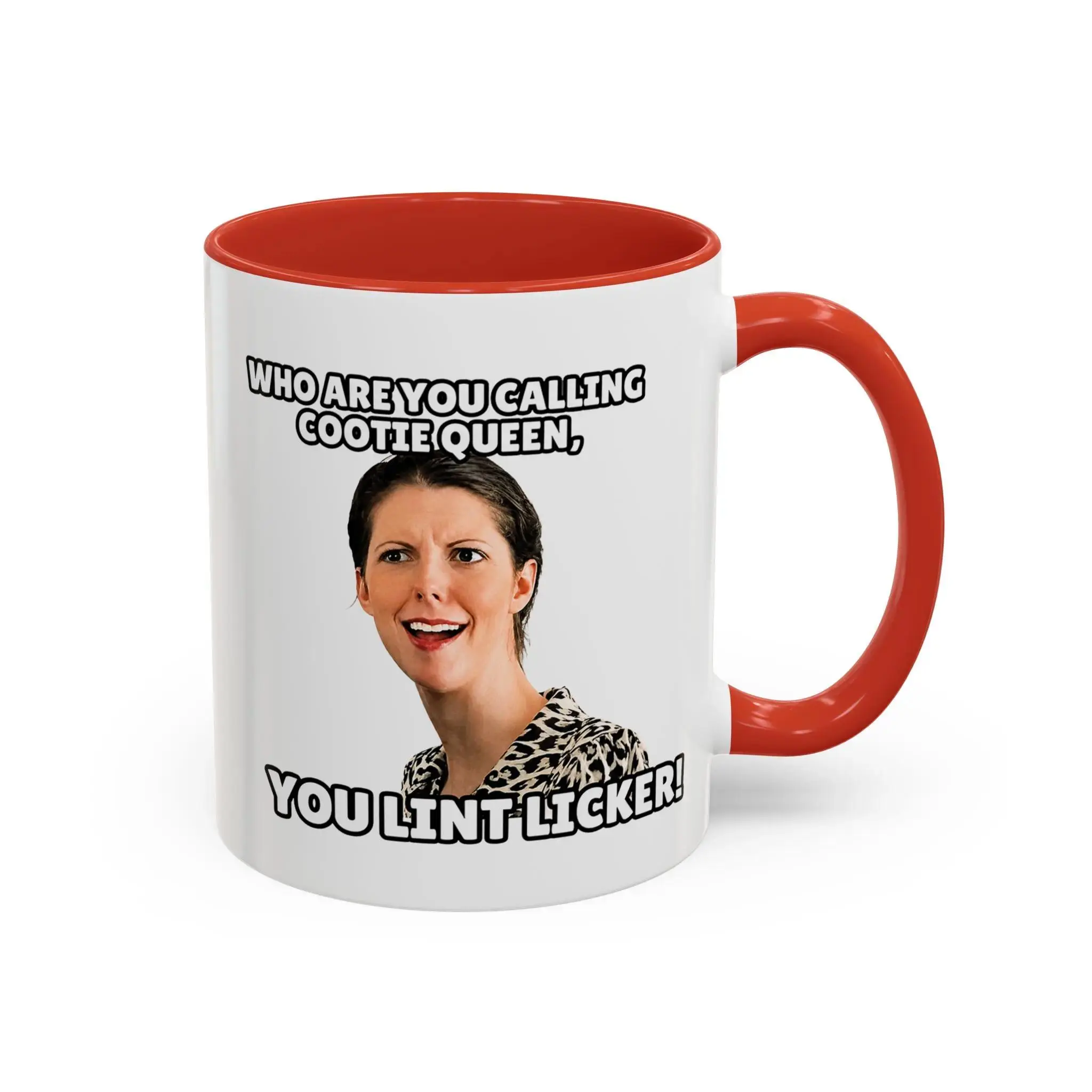 Who Are You Calling Cootie Queen, You Lint Licker Mug, Coffee Mug, Funny Mug Gift for fans