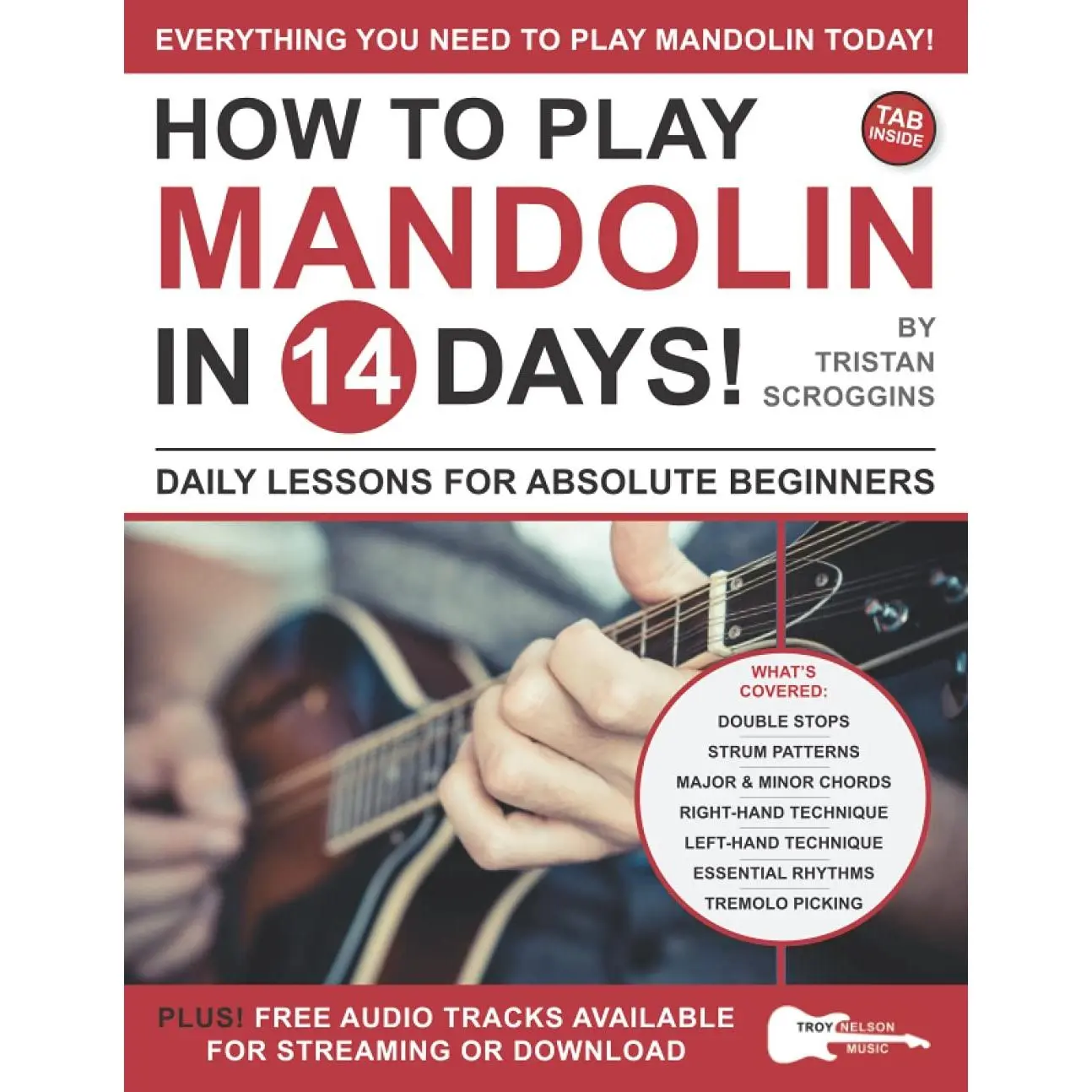 How to Play Mandolin in 14 Days: Daily Lessons for Absolute Beginners (Play Music in 14 Days)
