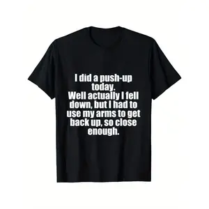 I Did a Push-Up Today Just Kidding! Hilarious Workout T-Shirt