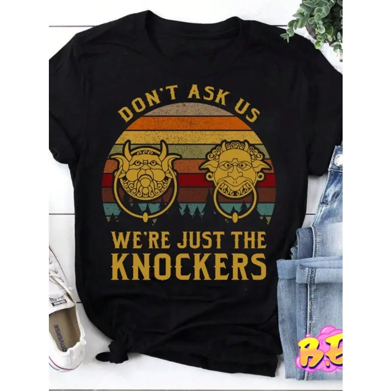 Don't Ask Us We're Just The Knockers T-Shirt, Labyrinth Shirt, Funny Ello Worm Shirt, Labyrinth Ello