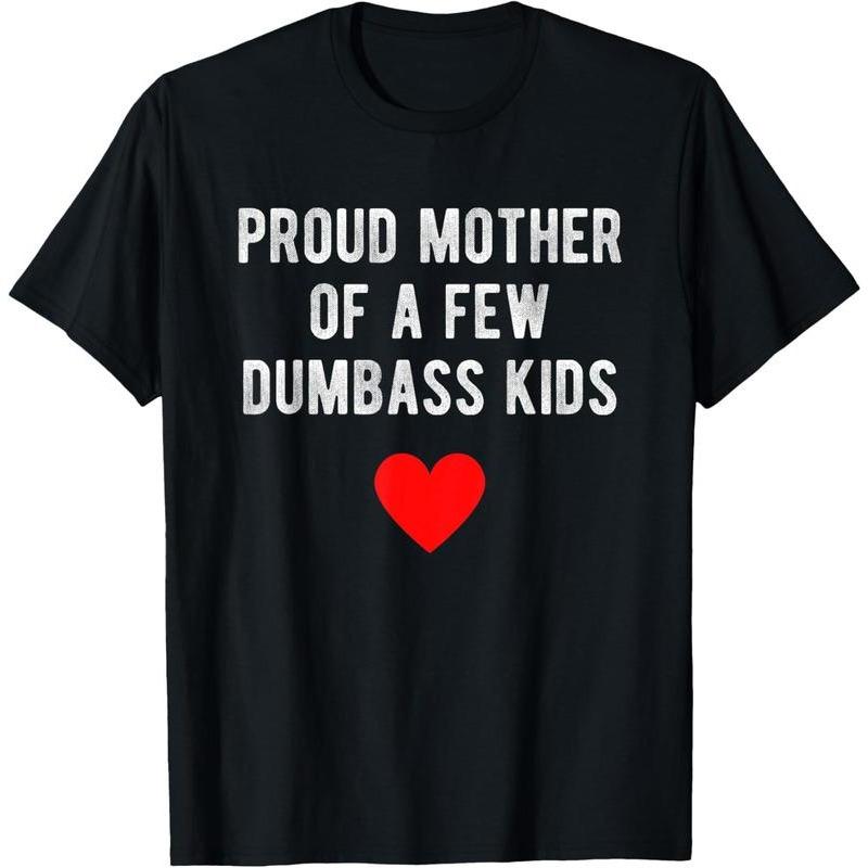 Proud Mother Funny Slogan Tee, Humorous Mom Short Sleeve for Mother's Day Gifting