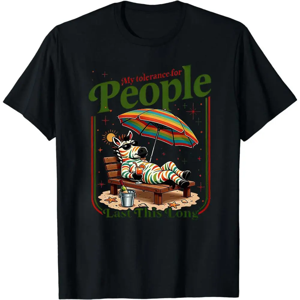Funny Zebra Shirt, My Tolerance for People Lasts This Long Tshirt, Anti Social Humor Tee, Sarcastic Quote Shirt, Summer Gift