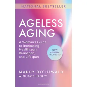Ageless Aging: A Woman's Guide to Increasing Healthspan, Brainspan, and Lifespan - Paperback